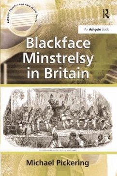 Blackface Minstrelsy in Britain - Pickering, Michael