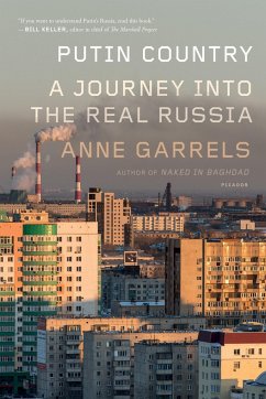 Putin Country: A Journey Into the Real Russia - Garrels, Anne