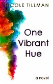 One Vibrant Hue (eBook, ePUB)