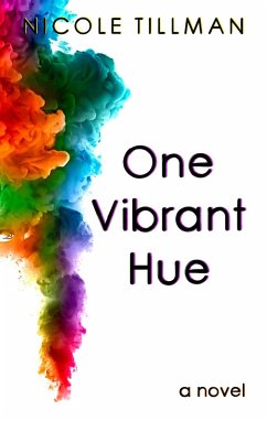 One Vibrant Hue (eBook, ePUB) - Tillman, Nicole