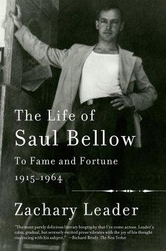 The Life of Saul Bellow, Volume 1 - Leader, Zachary