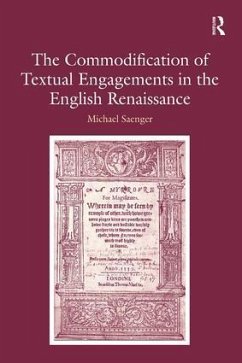The Commodification of Textual Engagements in the English Renaissance - Saenger, Michael