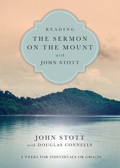 Reading the Sermon on the Mount with John Stott - Stott, John; Connelly, Douglas