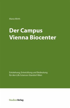 Der Campus Vienna Biocenter (eBook, ePUB) - Wirth, Maria