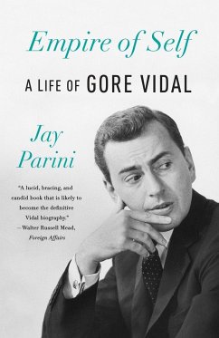 Empire of Self: A Life of Gore Vidal - Parini, Jay