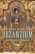 The Lost World of Byzantium - Bild 1