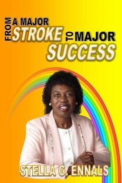 From a Major Stroke to Major Success - Ennals, Stella G.