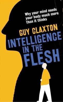 Intelligence in the Flesh - Claxton, Guy