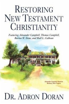 Restoring New Testament Christianity - Doran, Adron