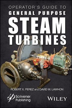 Operator's Guide to General Purpose Steam Turbines - Perez, Robert X; Lawhon, David W