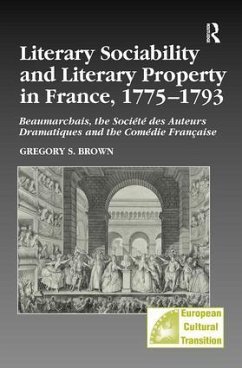 Literary Sociability and Literary Property in France, 1775-1793 - Brown, Gregory S