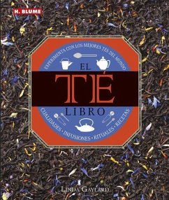 El libro del té : experimenta con los mejores tés del mundo - Gaylard, Linda