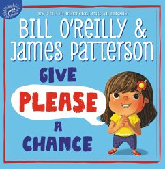 Give Please a Chance - O'Reilly, Bill; Patterson, James