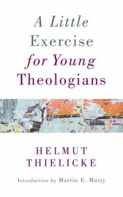 Little Exercise for Young Theologians - Thielicke, Helmut