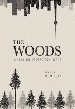 The Woods: A Year on Protection Island - McMillan, Amber