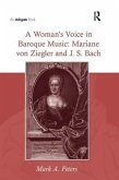 A Woman's Voice in Baroque Music: Mariane Von Ziegler and J.S. Bach