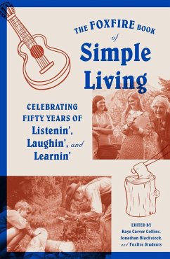 The Foxfire Book of Simple Living - Foxfire Fund Inc