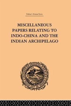 Miscellaneous Papers Relating to Indo-China and the Indian Archipelago - Rost, Reinhold