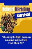 Network Marketing Survival - Choosing the Right Company & Always Making Profit from Them All!
