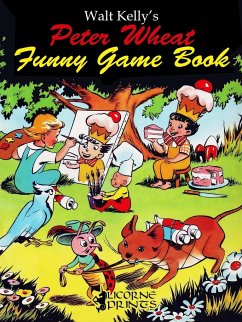 Walt Kelly's Peter Wheat Funny Game Book - Kelly, Walt; Hubbard, Al