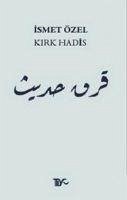 Kirk Hadis - Özel, Ismet