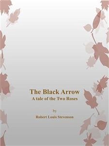 The Black Arrow (eBook, ePUB) - Louis Stevenson, Robert