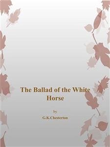 The Ballad of The White Horse (eBook, ePUB) - K. Chesterton, G.