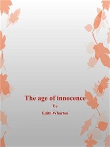 The Age of Innocence (eBook, ePUB) - Wharton, Edith