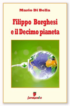 Filippo Borghesi e il Decimo pianeta (eBook, ePUB) - Di Bella, Mario