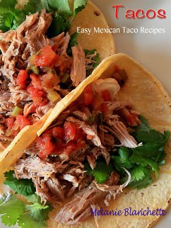 Tacos : Easy Mexican Taco Recipes (eBook, ePUB) - Blanchette, Melanie