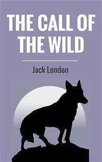 The Call of the Wild (eBook, ePUB) - London, Jack