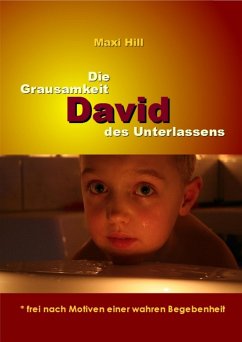 David - Die Grausamkeit des Unterlassens (eBook, ePUB) - Hill, Maxi
