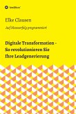 Digitale Transformation - So revolutionieren Sie Ihre Leadgenerierung (eBook, ePUB)