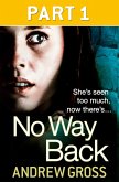 No Way Back: Part 1 of 3 (eBook, ePUB) No Way Back: Part 1 of 3 (eBook, ePUB)
