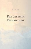 Das Leben in Technicolor (eBook, ePUB)