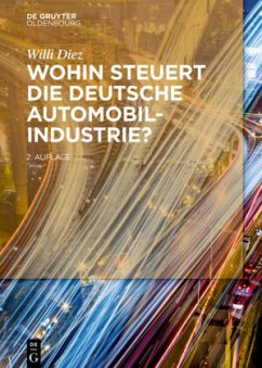 Wohin steuert die deutsche Automobilindustrie? - Diez, Willi