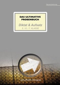 Das ultimative Probenbuch Diktat & Aufsatz 5. / 6. / 7. Klasse - Mandl, Mandana;Reichel, Miriam