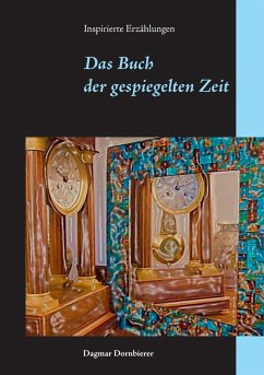 Das Buch der gespiegelten Zeit - Dornbierer, Dagmar