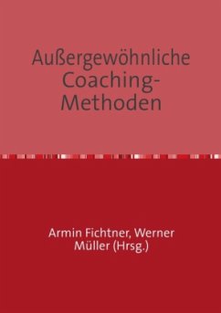 Außergewöhnliche Coaching-Methoden - Fichtner, Armin