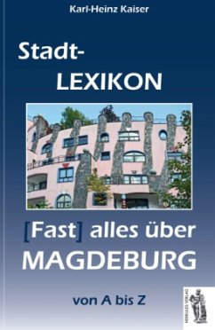 Magdeburg - Stadt-Lexikon - Kaiser, Karl-Heinz