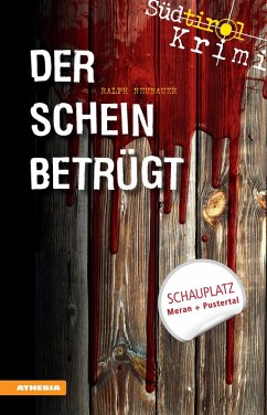 Der Schein betrügt / Südtirolkrimi Bd.4 (eBook, ePUB) - Neubauer, Ralph