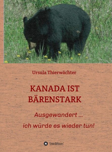 KANADA IST BÄRENSTARK (eBook, ePUB) KANADA IST BÄRENSTARK (eBook, ePUB)