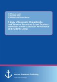 A Study of Personality Characteristics and Values of Secondary School Teachers in Relation to their Classroom Performance and Students' Likings (eBook, PDF) A Study of Personality Characteristics and Values of Secondary School Teachers in Relation to their Classroom Performance and Students' Likings (eBook, PDF)