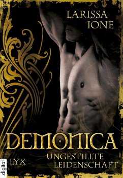 Ungestillte Leidenschaft / Demonica (eBook, ePUB) - Ione, Larissa
