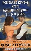Mail Order Bride; Desperate Cowboy Seeks Mail Order Bride to Save Ranch (Sweet Clean Inspirational Historical Romance) (Colorado Mail Order Brides Series #1) (eBook, ePUB)