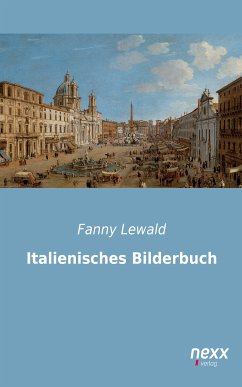 Italienisches Bilderbuch (eBook, ePUB) - Lewald, Fanny