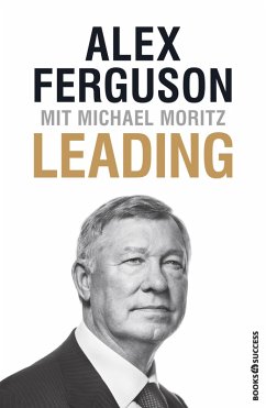 Leading (eBook, ePUB) - Ferguson, Alex; Moritz, Michael