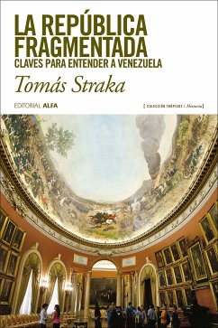 La república fragmentada (eBook, ePUB) - Straka, Tomás