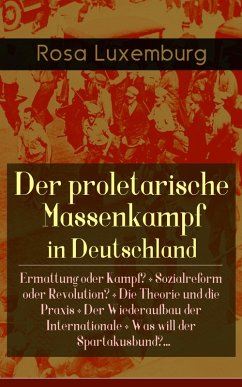 Der proletarische Massenkampf in Deutschland (eBook, ePUB) - Luxemburg, Rosa