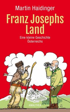 Franz Josephs Land (eBook, ePUB) - Haidinger, Martin